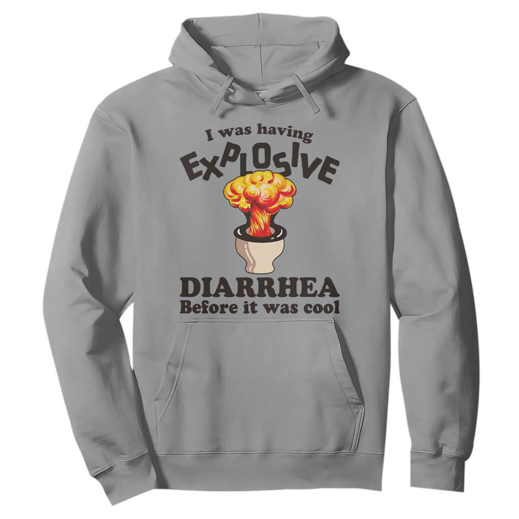 Funny Toilet Mushroom Cloud Gag Graphic Hoodie I Was Having Explosive Diarrhea Before It Was Cool