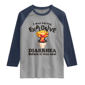 Funny Toilet Mushroom Cloud Gag Graphic Raglan Shirt I Was Having Explosive Diarrhea Before It Was Cool