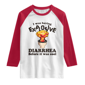 Funny Toilet Mushroom Cloud Gag Graphic Raglan Shirt I Was Having Explosive Diarrhea Before It Was Cool