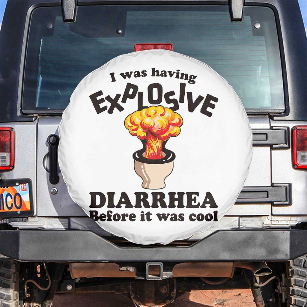 Funny Toilet Mushroom Cloud Gag Graphic Spare Tire Cover I Was Having Explosive Diarrhea Before It Was Cool TS02 No hole White Print Your Wear