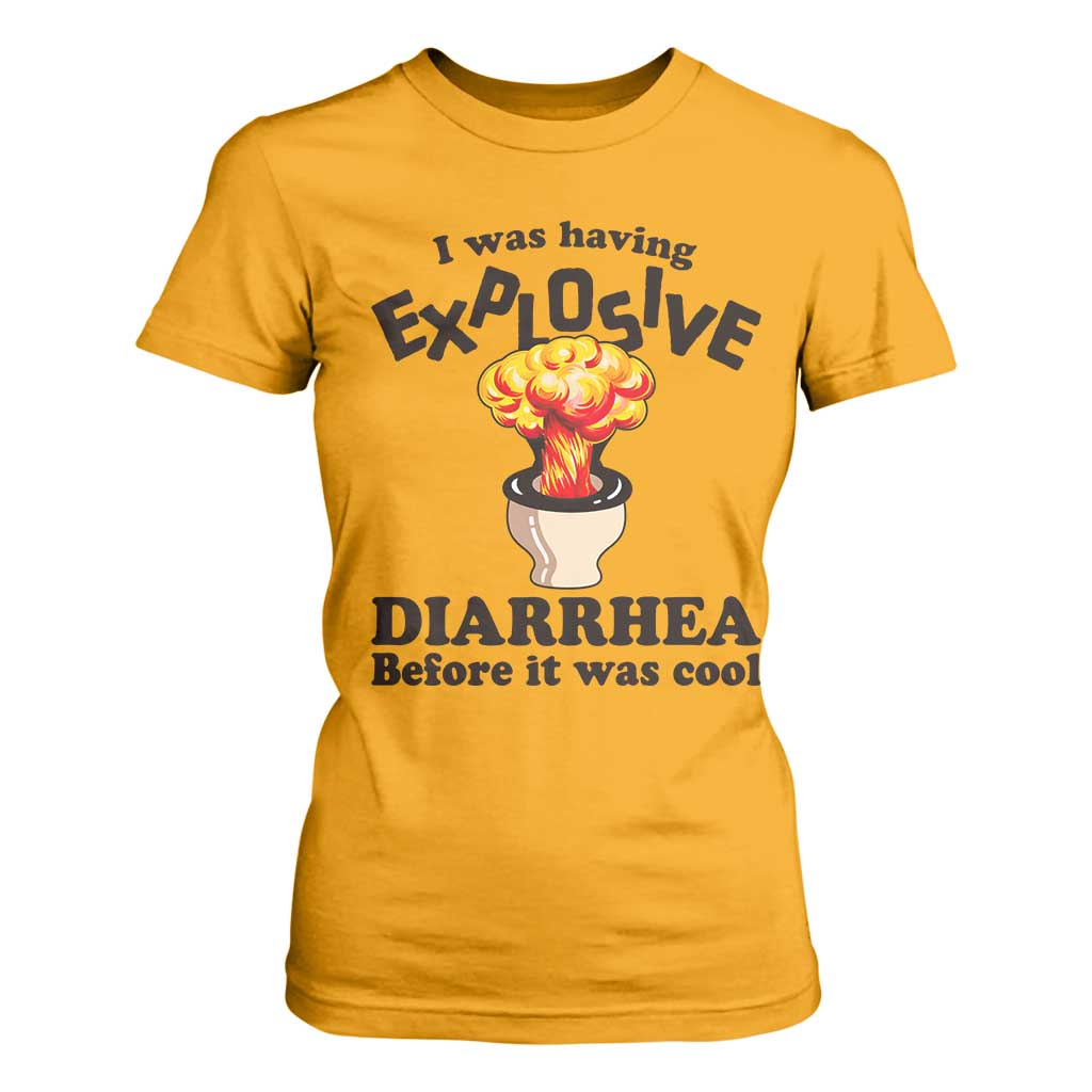 Funny Toilet Mushroom Cloud Gag Graphic T Shirt For Women I Was Having Explosive Diarrhea Before It Was Cool