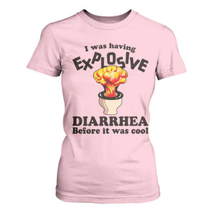 Funny Toilet Mushroom Cloud Gag Graphic T Shirt For Women I Was Having Explosive Diarrhea Before It Was Cool