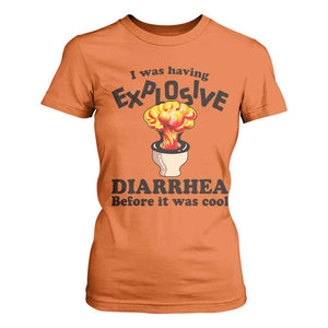 Funny Toilet Mushroom Cloud Gag Graphic T Shirt For Women I Was Having Explosive Diarrhea Before It Was Cool