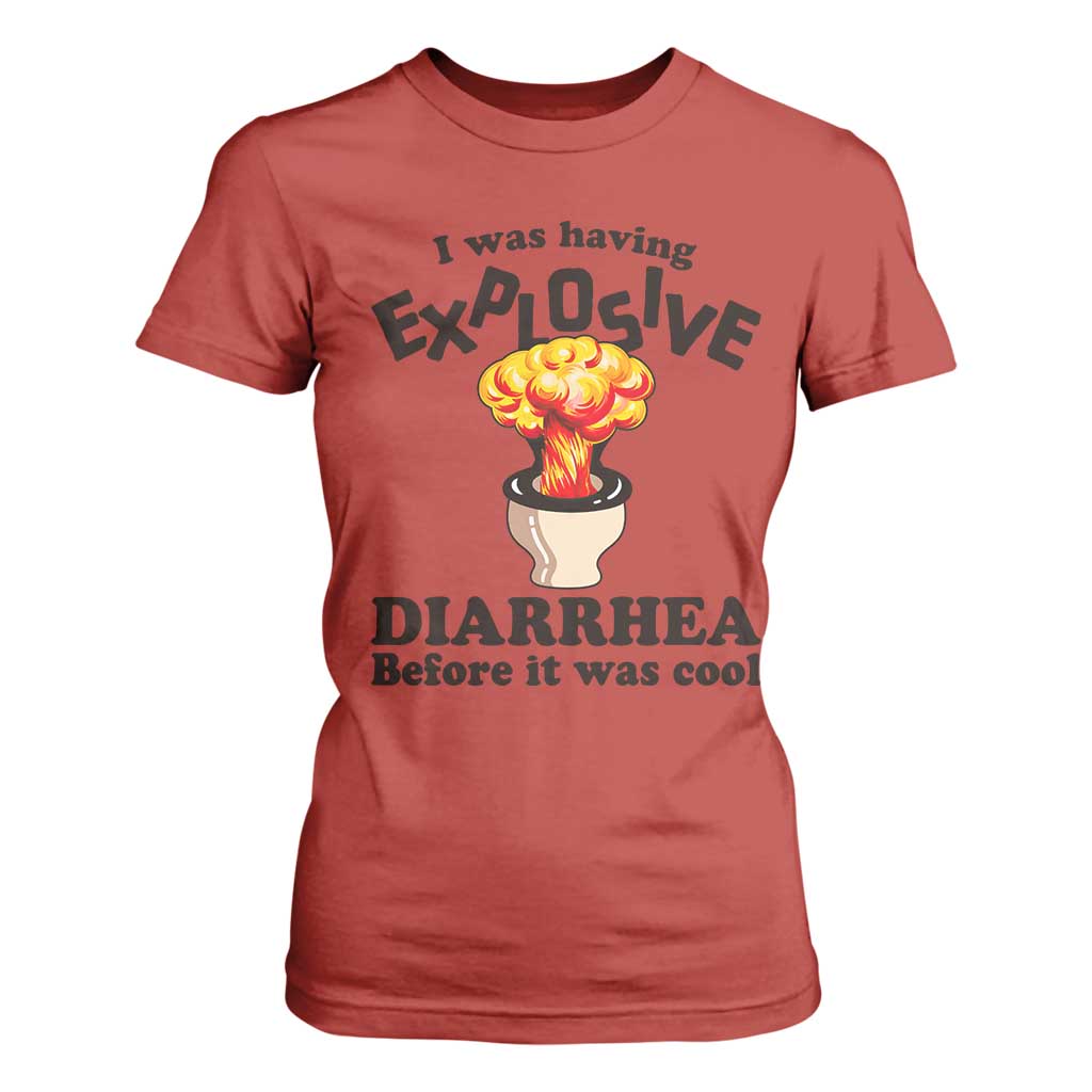 Funny Toilet Mushroom Cloud Gag Graphic T Shirt For Women I Was Having Explosive Diarrhea Before It Was Cool