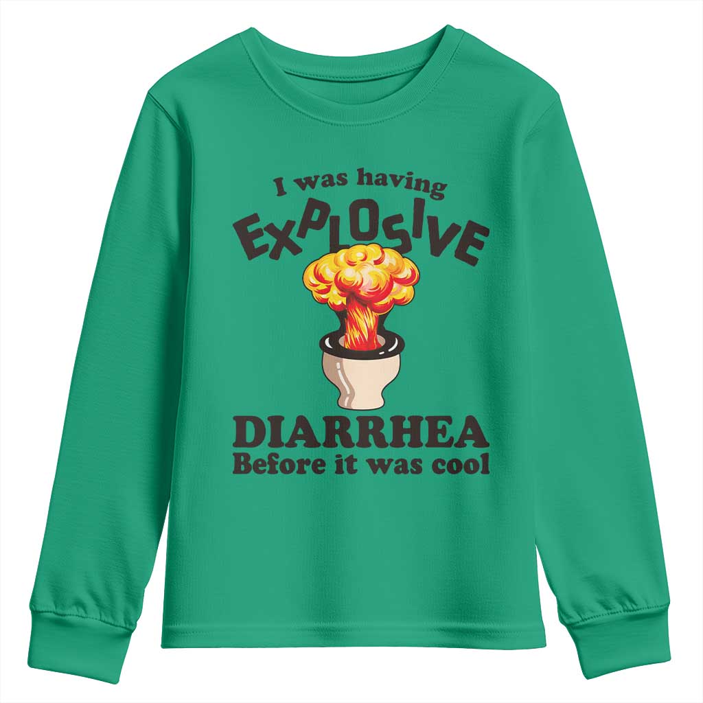 Funny Toilet Mushroom Cloud Gag Graphic Youth Sweatshirt I Was Having Explosive Diarrhea Before It Was Cool