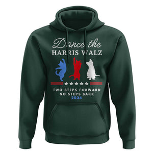 Dance The Harris Walz 2024 Hoodie Two Steps Forward No Steps Back TS02 Dark Forest Green Print Your Wear