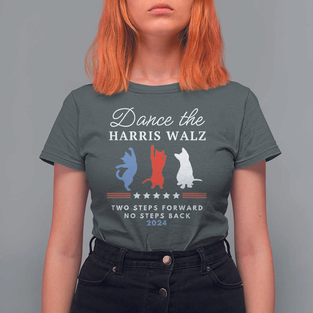 Dance The Harris Walz 2024 T Shirt For Women Two Steps Forward No Steps Back TS02 Dark Heather Print Your Wear