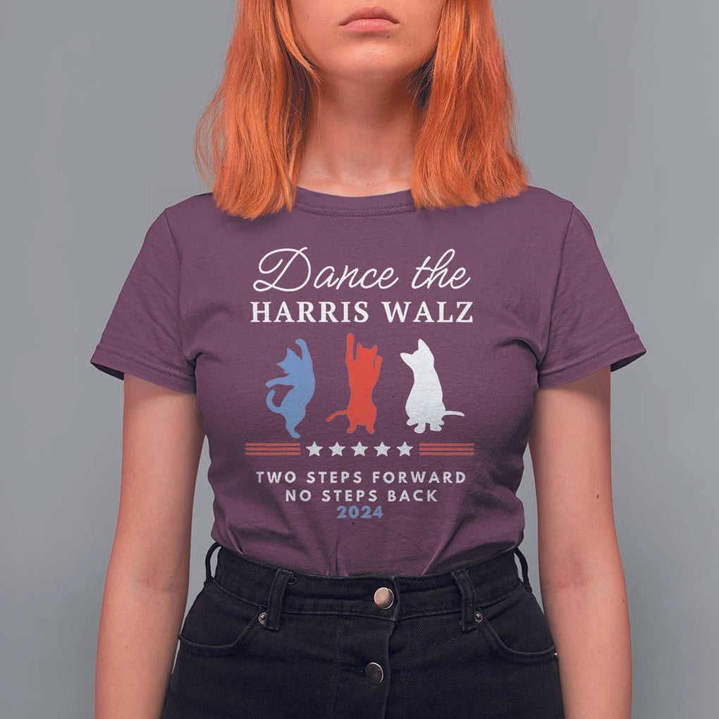 Dance The Harris Walz 2024 T Shirt For Women Two Steps Forward No Steps Back TS02 Maroon Print Your Wear