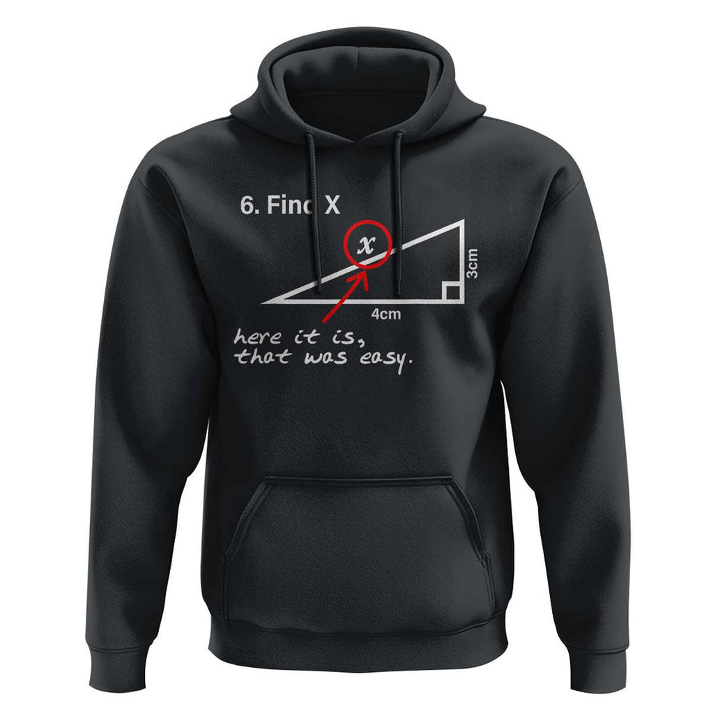 Funny Math Hoodie Find X Here It Is That Was Easy TS02 Black Print Your Wear