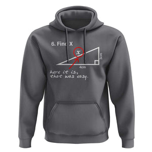 Funny Math Hoodie Find X Here It Is That Was Easy TS02 Charcoal Print Your Wear