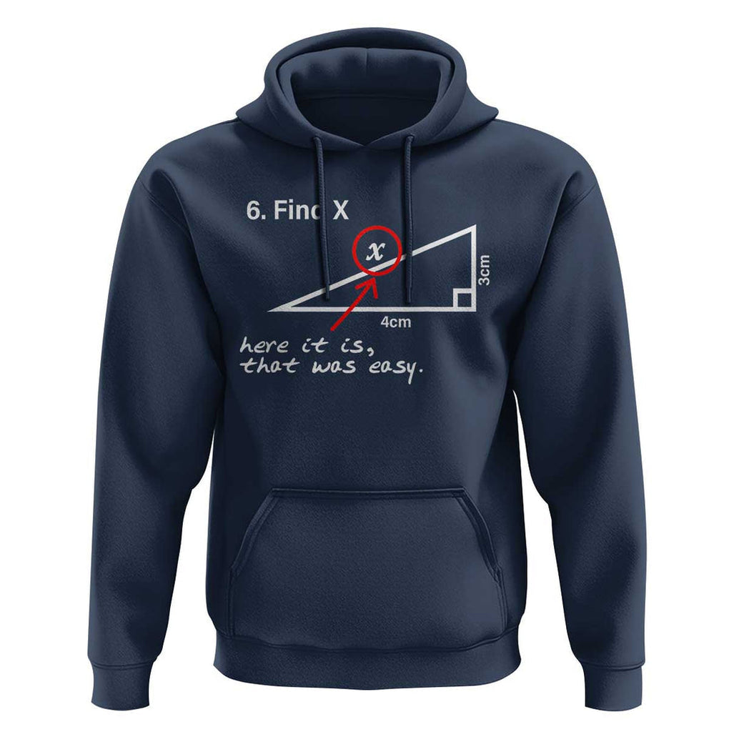 Funny Math Hoodie Find X Here It Is That Was Easy TS02 Navy Print Your Wear