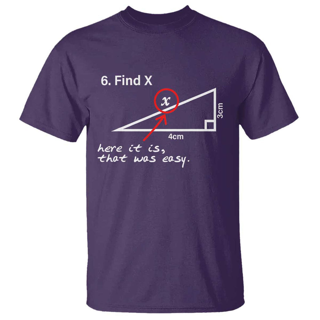 Funny Math T Shirt Find X Here It Is That Was Easy TS02 Purple Print Your Wear