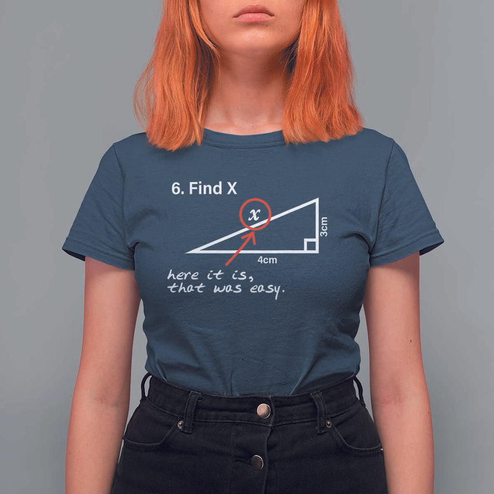 Funny Math T Shirt For Women Find X Here It Is That Was Easy TS02 Navy Print Your Wear