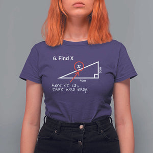 Funny Math T Shirt For Women Find X Here It Is That Was Easy TS02 Purple Print Your Wear