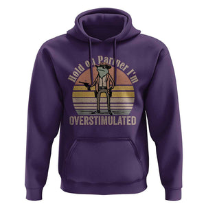 Hold On Partner I'm Overstimulated Hoodie Funny Cowboy Frog Retro Vintage TS02 Purple Print Your Wear