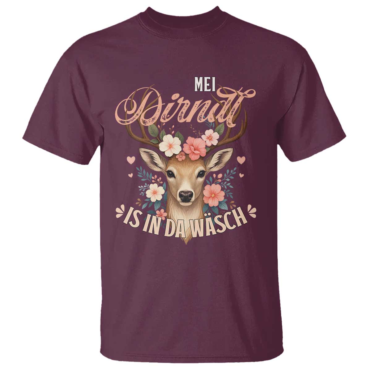 Funny Oktoberfest Deer T Shirt Mei Dirndl Is In Da Wasch German Bavarian Costume TS02 Maroon Print Your Wear