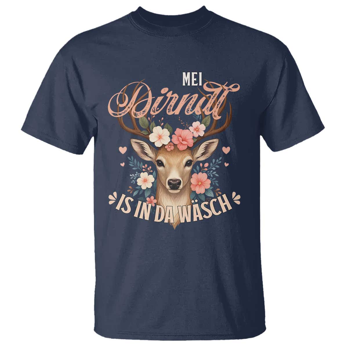 Funny Oktoberfest Deer T Shirt Mei Dirndl Is In Da Wasch German Bavarian Costume TS02 Navy Print Your Wear