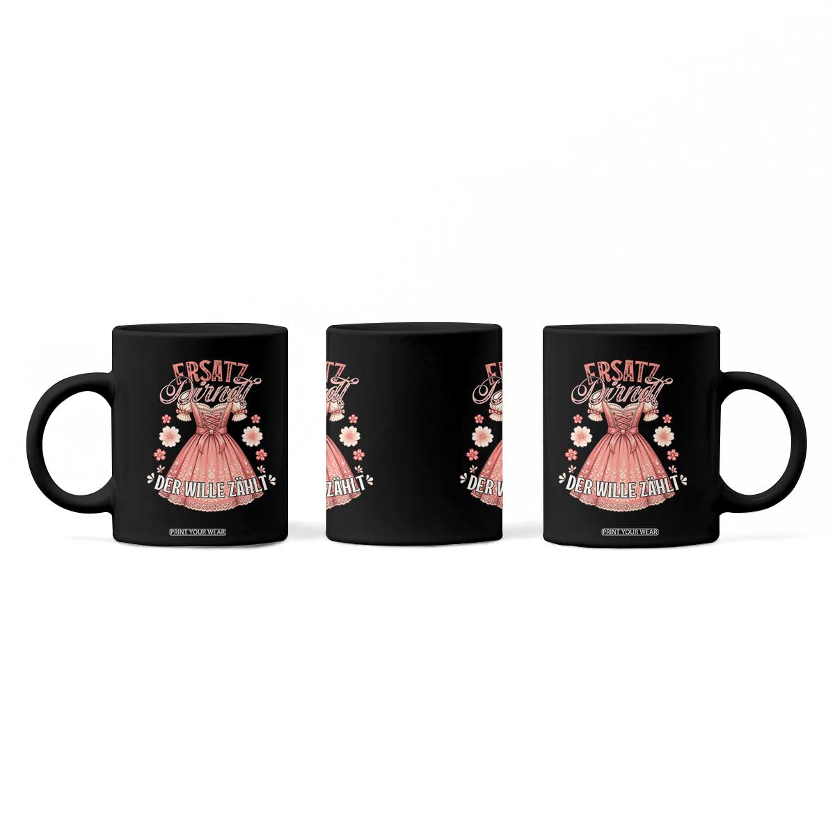 Funny Ersatz Backup Dirndl Oktoberfest Coffee Mug Der Wille Zahlt Bavarian Festival Costume Humor TS02 Print Your Wear