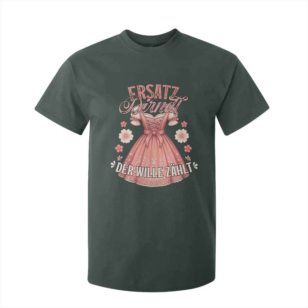 Funny Ersatz Backup Dirndl Oktoberfest T Shirt For Kid Der Wille Zahlt Bavarian Festival Costume Humor TS02 Dark Forest Green Print Your Wear