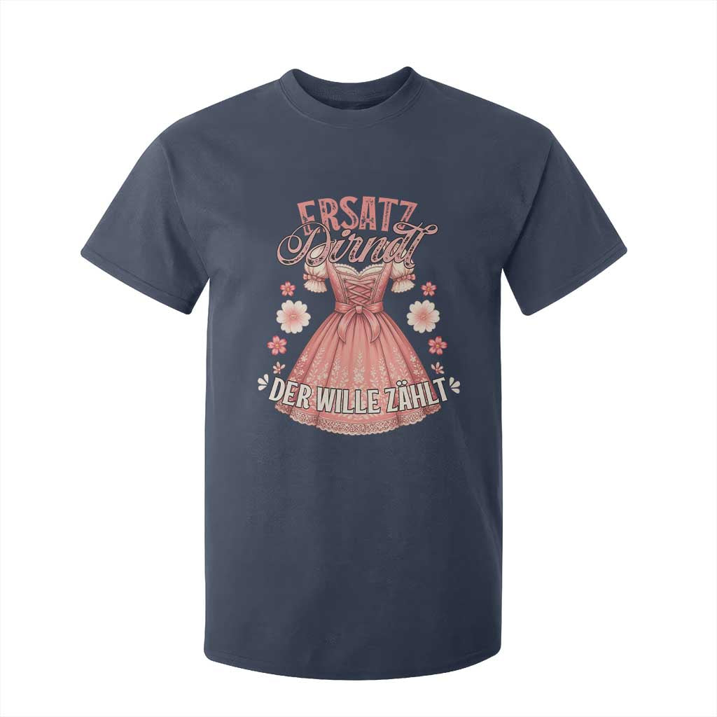 Funny Ersatz Backup Dirndl Oktoberfest T Shirt For Kid Der Wille Zahlt Bavarian Festival Costume Humor TS02 Navy Print Your Wear