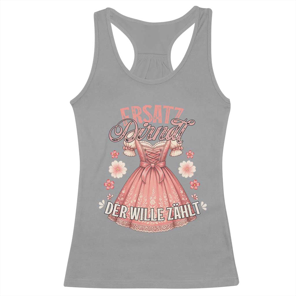 Funny Ersatz Backup Dirndl Oktoberfest Racerback Tank Top Der Wille Zahlt Bavarian Festival Costume Humor TS02 Sport Gray Print Your Wear