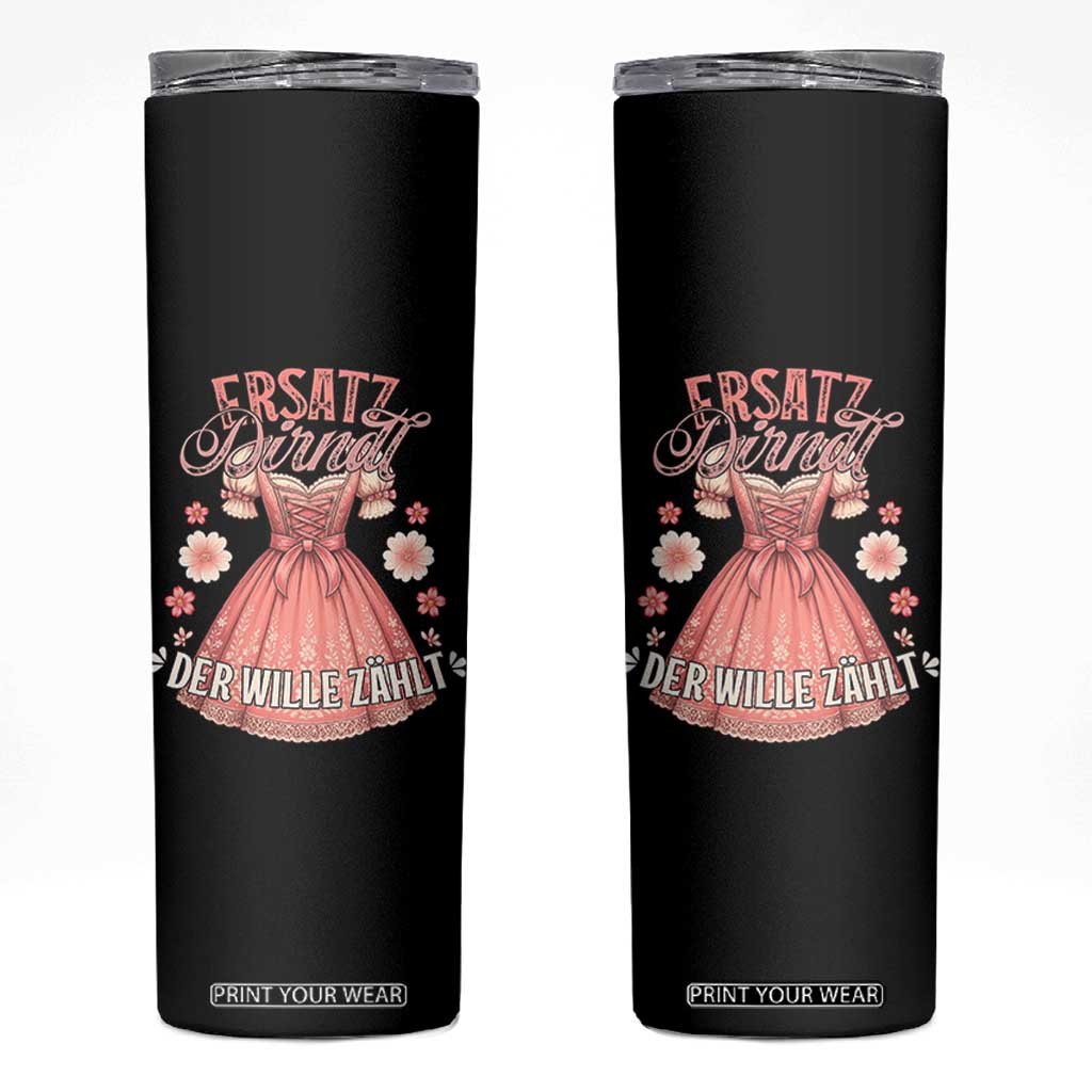 Funny Ersatz Backup Dirndl Oktoberfest Skinny Tumbler Der Wille Zahlt Bavarian Festival Costume Humor TS02 Black Print Your Wear