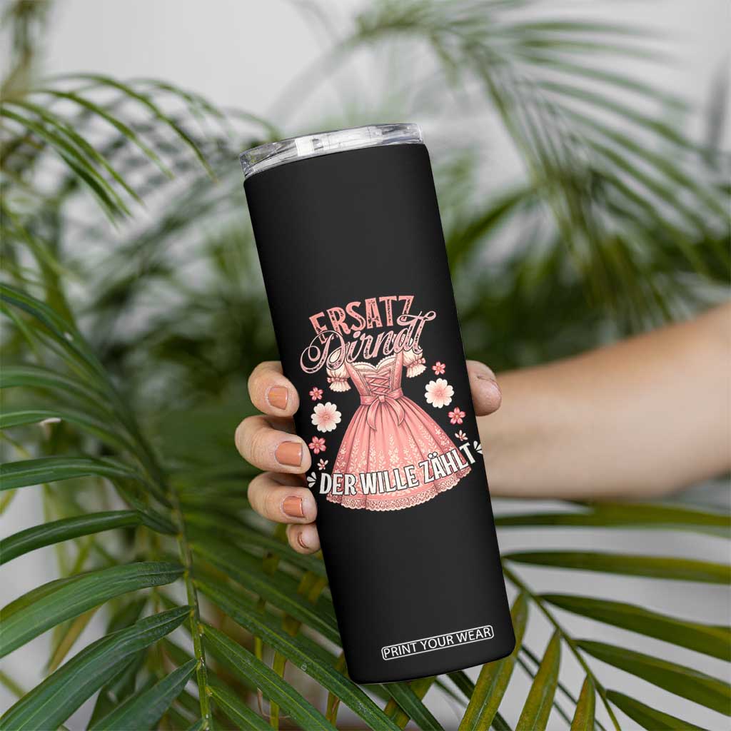 Funny Ersatz Backup Dirndl Oktoberfest Skinny Tumbler Der Wille Zahlt Bavarian Festival Costume Humor TS02 Print Your Wear