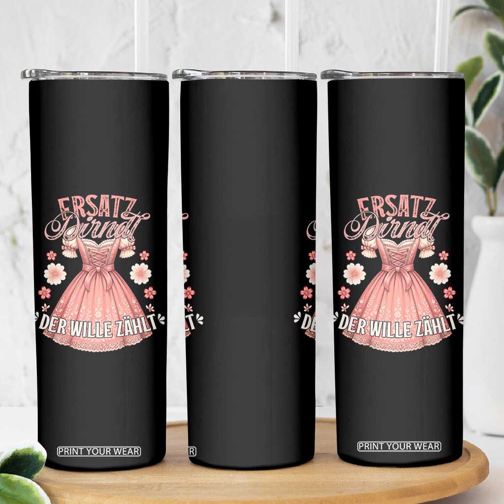 Funny Ersatz Backup Dirndl Oktoberfest Skinny Tumbler Der Wille Zahlt Bavarian Festival Costume Humor TS02 Print Your Wear