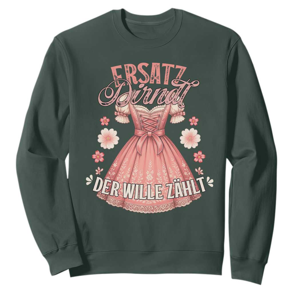 Funny Ersatz Backup Dirndl Oktoberfest Sweatshirt Der Wille Zahlt Bavarian Festival Costume Humor TS02 Dark Forest Green Print Your Wear