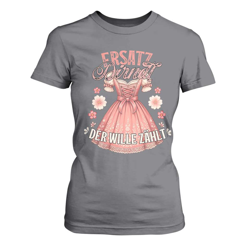 Funny Ersatz Backup Dirndl Oktoberfest T Shirt For Women Der Wille Zahlt Bavarian Festival Costume Humor TS02 Charcoal Print Your Wear