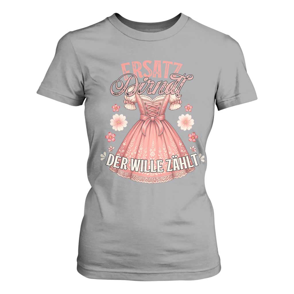 Funny Ersatz Backup Dirndl Oktoberfest T Shirt For Women Der Wille Zahlt Bavarian Festival Costume Humor TS02 Sport Gray Print Your Wear