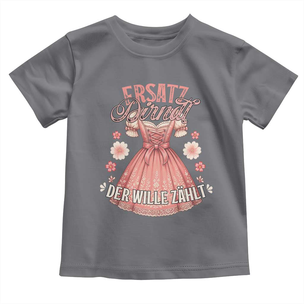 Funny Ersatz Backup Dirndl Oktoberfest Toddler T Shirt Der Wille Zahlt Bavarian Festival Costume Humor TS02 Charcoal Print Your Wear