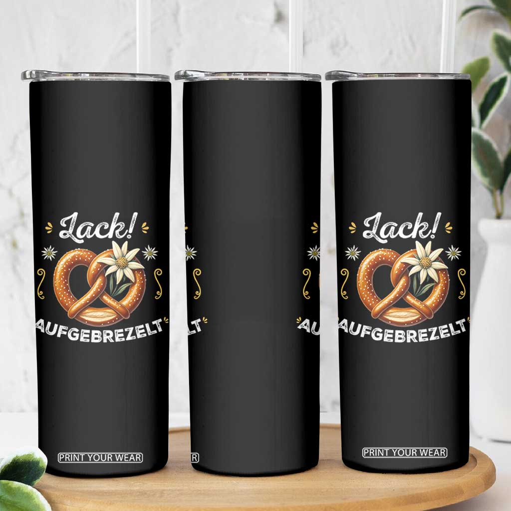 Zack Aufgebrezelt Oktoberfest Skinny Tumbler Dress Up Funny Pretzel Edelweiss Bavarian Festival TS02 Print Your Wear