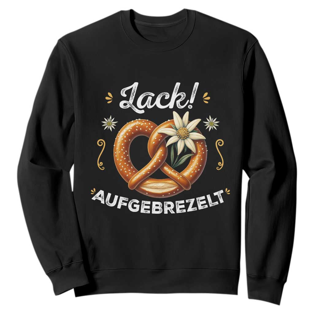 Zack Aufgebrezelt Oktoberfest Sweatshirt Dress Up Funny Pretzel Edelweiss Bavarian Festival TS02 Black Print Your Wear