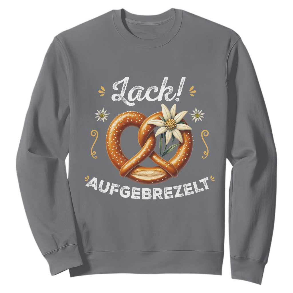 Zack Aufgebrezelt Oktoberfest Sweatshirt Dress Up Funny Pretzel Edelweiss Bavarian Festival TS02 Charcoal Print Your Wear