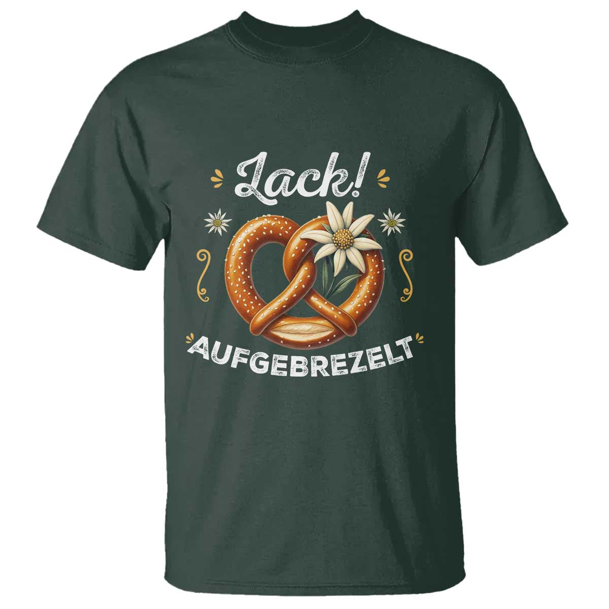 Zack Aufgebrezelt Oktoberfest T Shirt Dress Up Funny Pretzel Edelweiss Bavarian Festival TS02 Dark Forest Green Print Your Wear