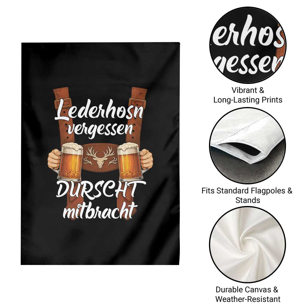 Lederhosen Forgotten Oktoberfest Garden Flag Durscht Mitbracht Funny Beer Drinking TS02 Print Your Wear