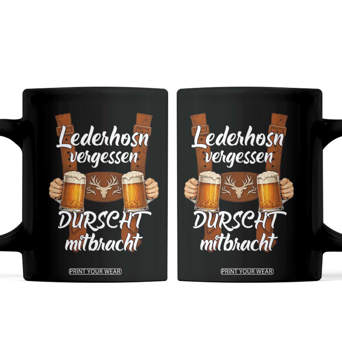 Lederhosen Forgotten Oktoberfest Coffee Mug Durscht Mitbracht Funny Beer Drinking TS02 Black Print Your Wear