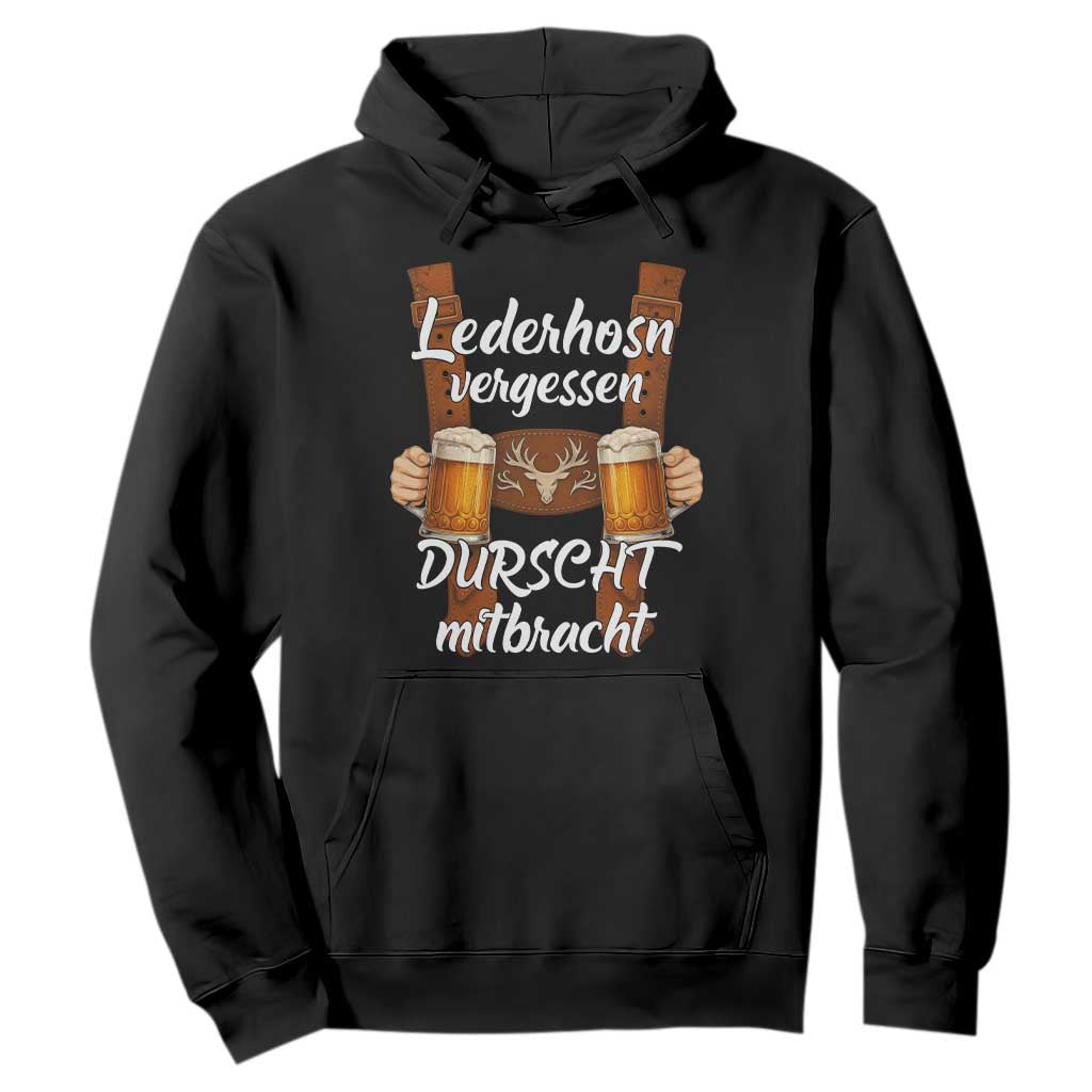 Lederhosen Forgotten Oktoberfest Hoodie Durscht Mitbracht Funny Beer Drinking TS02 Black Print Your Wear