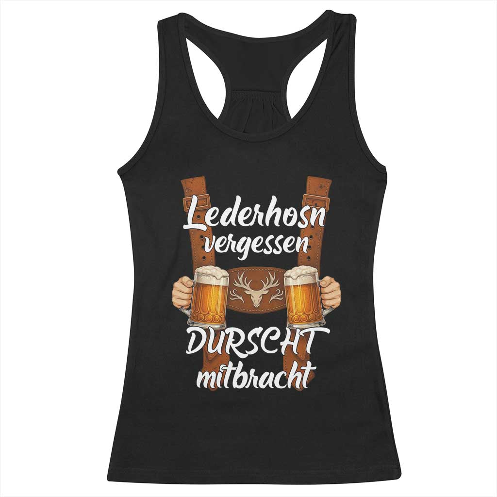 Lederhosen Forgotten Oktoberfest Racerback Tank Top Durscht Mitbracht Funny Beer Drinking TS02 Black Print Your Wear