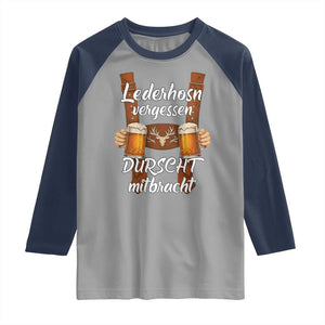 Lederhosen Forgotten Oktoberfest Raglan Shirt Durscht Mitbracht Funny Beer Drinking TS02 Sport Gray Navy Print Your Wear