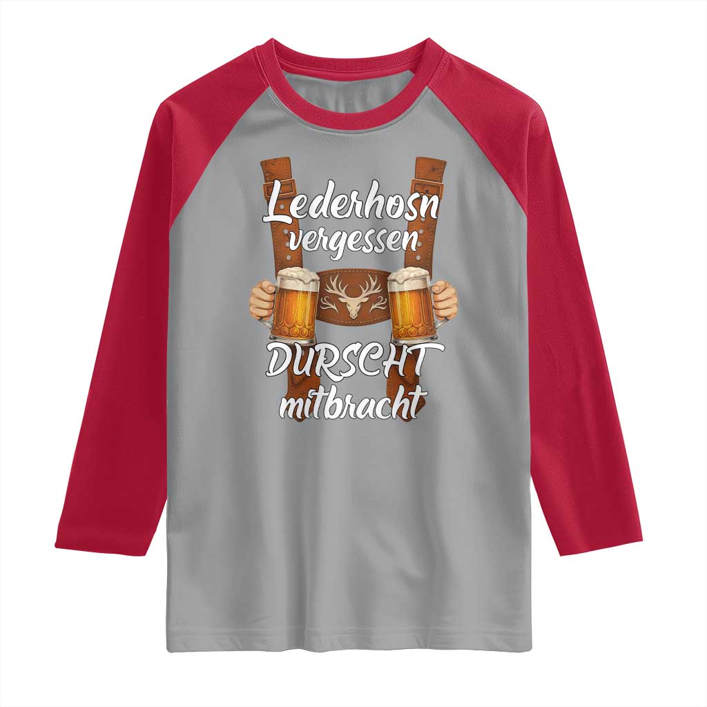 Lederhosen Forgotten Oktoberfest Raglan Shirt Durscht Mitbracht Funny Beer Drinking TS02 Sport Gray Red Print Your Wear