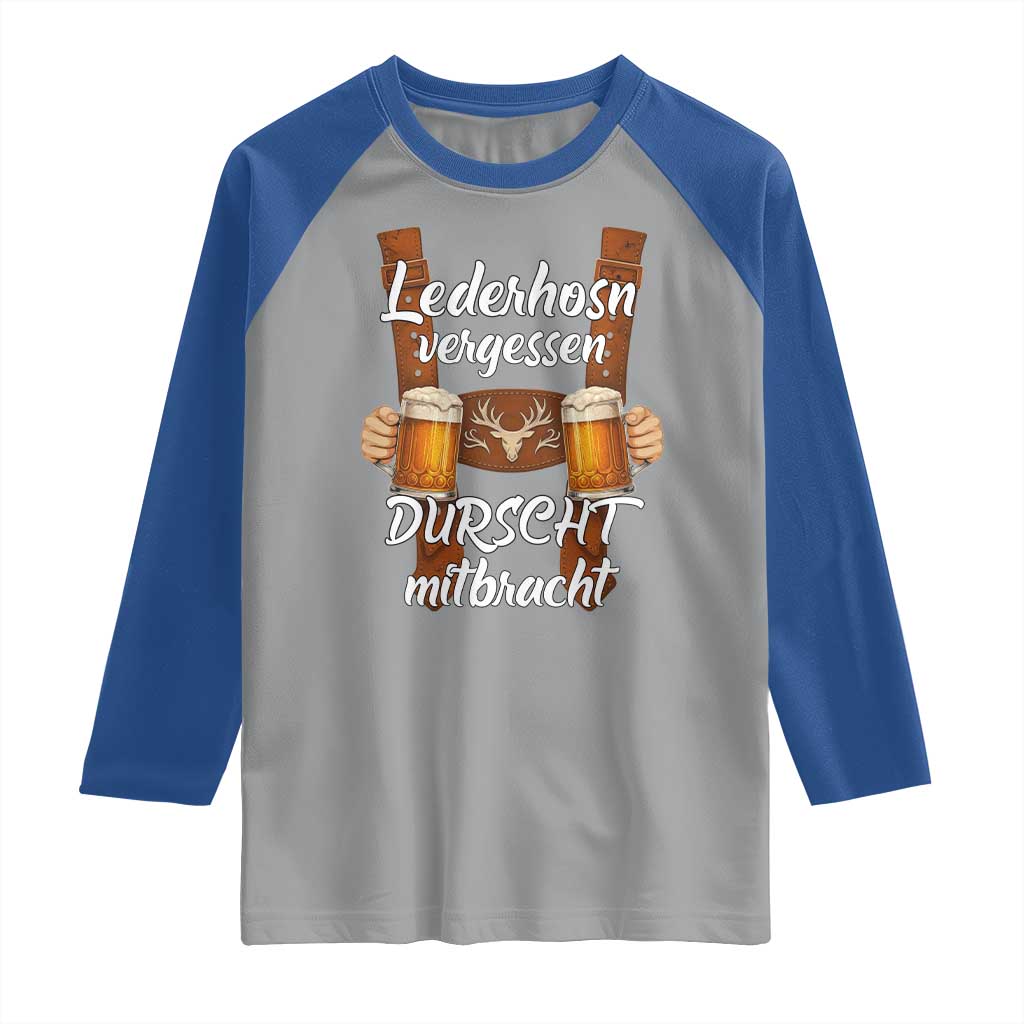 Lederhosen Forgotten Oktoberfest Raglan Shirt Durscht Mitbracht Funny Beer Drinking TS02 Sport Gray Royal Print Your Wear