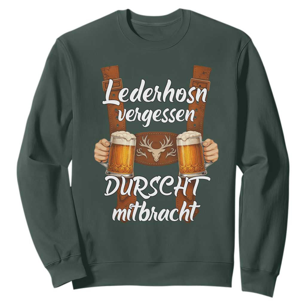 Lederhosen Forgotten Oktoberfest Sweatshirt Durscht Mitbracht Funny Beer Drinking TS02 Dark Forest Green Print Your Wear