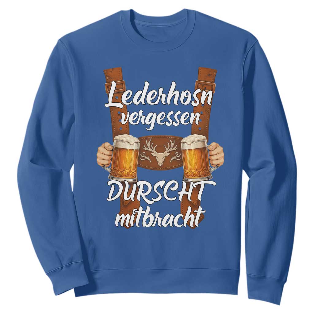 Lederhosen Forgotten Oktoberfest Sweatshirt Durscht Mitbracht Funny Beer Drinking TS02 Royal Blue Print Your Wear