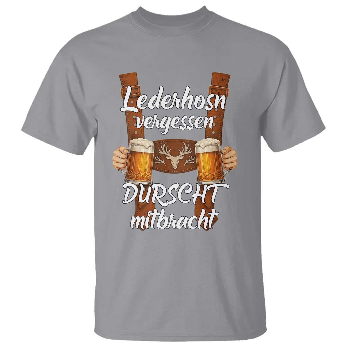 Lederhosen Forgotten Oktoberfest T Shirt Durscht Mitbracht Funny Beer Drinking TS02 Sport Gray Print Your Wear