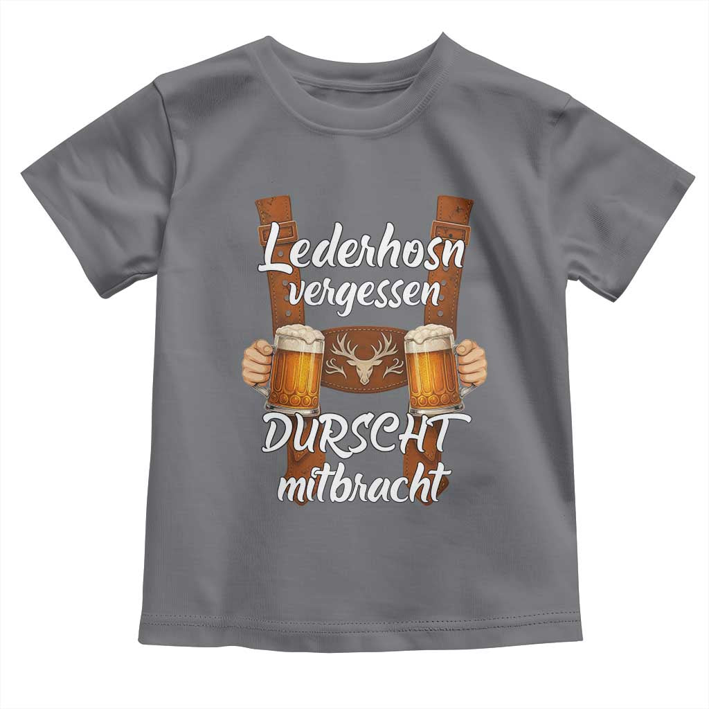 Lederhosen Forgotten Oktoberfest Toddler T Shirt Durscht Mitbracht Funny Beer Drinking TS02 Charcoal Print Your Wear