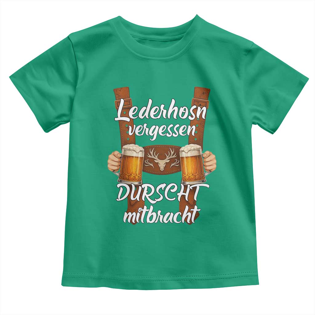 Lederhosen Forgotten Oktoberfest Toddler T Shirt Durscht Mitbracht Funny Beer Drinking TS02 Irish Green Print Your Wear