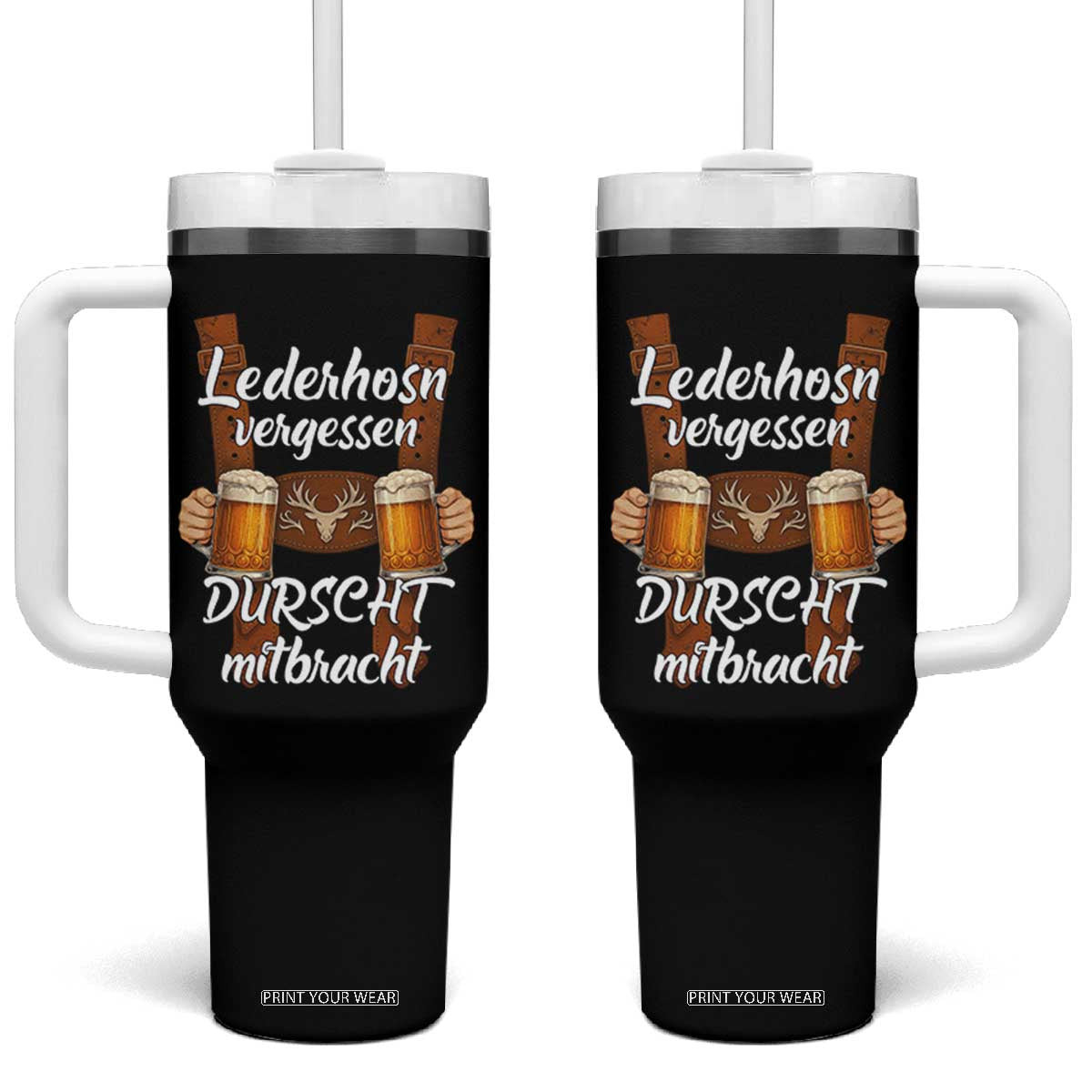 Lederhosen Forgotten Oktoberfest Tumbler With Handle Durscht Mitbracht Funny Beer Drinking TS02 One Size: 40 oz Black Print Your Wear