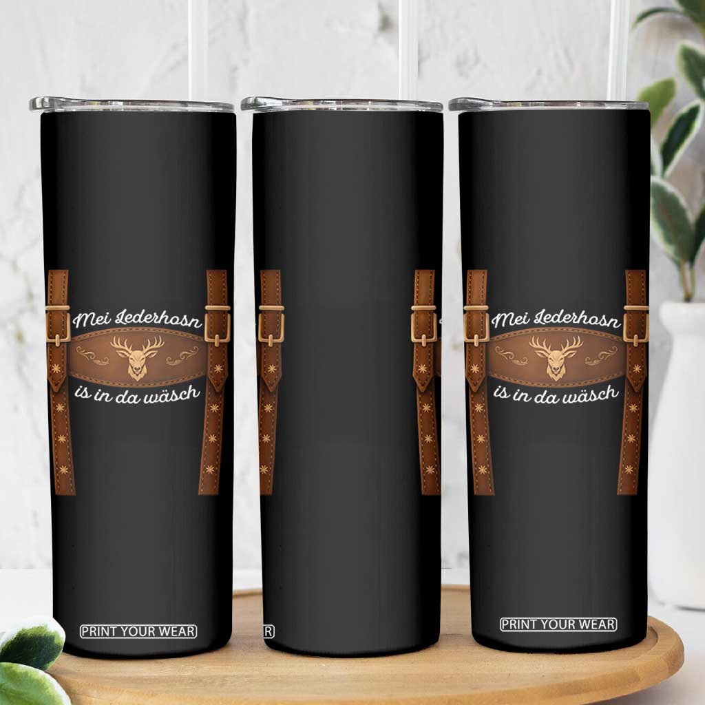 Funny Lederhosen Costume Alternative for Oktoberfest Skinny Tumbler Mei Lederhosn Is In Da Wasch TS02 Print Your Wear